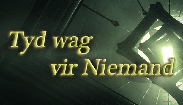 Tyd wag vir Niemand (Time waits for Nobody)