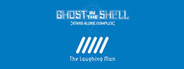 Ghost In The Shell: The Laughing Man