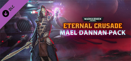 Warhammer 40,000: Eternal Crusade - Mael Dannan Pack