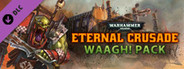 Warhammer 40,000: Eternal Crusade - Waaagh! Pack