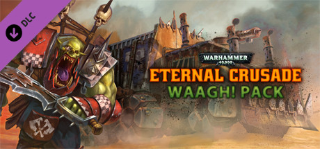 Warhammer 40,000: Eternal Crusade - Waaagh! Pack