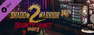 Shadow Warrior 2: Bounty Hunt DLC Part 1