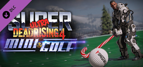Dead Rising 4 - Super Ultra Dead Rising 4 Mini Golf