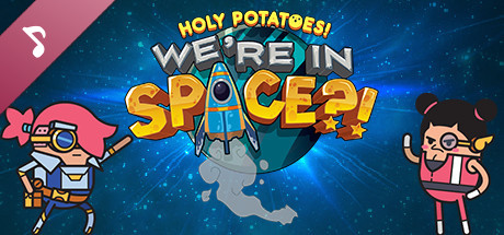 Holy Potatoes! We’re in Space?! Soundtrack cover art