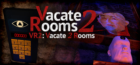 VR2: Vacate 2 Rooms