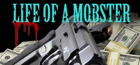 Life of a Mobster on Steam Backlog