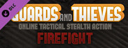 Of Guards and Thieves - Firefight