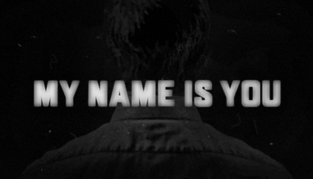 My Name is You