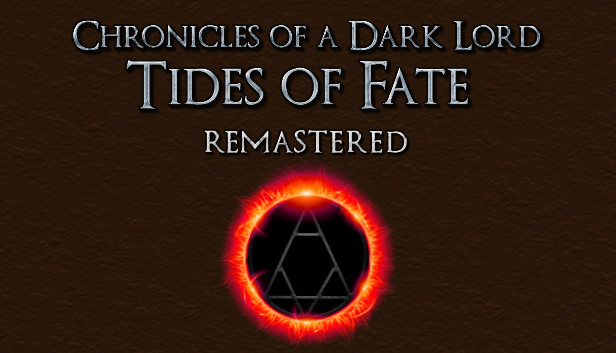 Chronicles of a Dark Lord: Tides of Fate Remastered