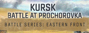 Kursk - Battle at Prochorovka