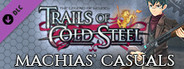 The Legend of Heroes: Trails of Cold Steel - Machias' Casuals