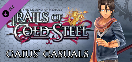 The Legend of Heroes: Trails of Cold Steel - Gaius' Casuals cover art