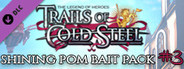 The Legend of Heroes: Trails of Cold Steel - Shining Pom Bait Pack 3
