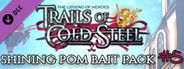The Legend of Heroes: Trails of Cold Steel - Shining Pom Bait Pack 5