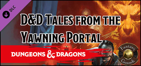 Fantasy Grounds - D&D Tales from the Yawning Portal
