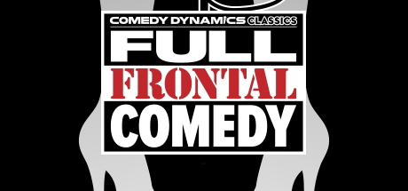 Comedy Dynamics Classics: Full Frontal Comedy cover art