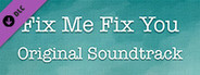 Fix Me Fix You Soundtrack