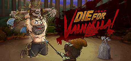 die for valhalla on