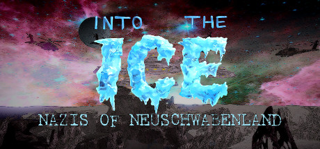 Into the Ice: Nazis of Neuschwabenland cover art