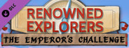 Renowned Explorers: The Emperor's Challenge
