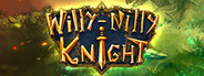 Willy-Nilly Knight