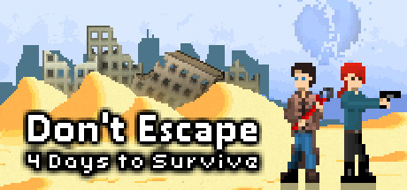 Save 50 On Don T Escape 4 Days To Survive On Steam
