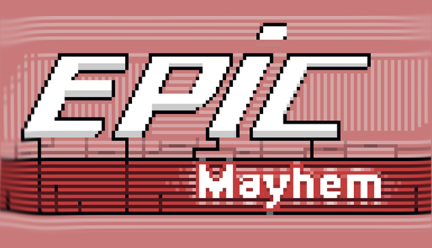 Epic Mayhem