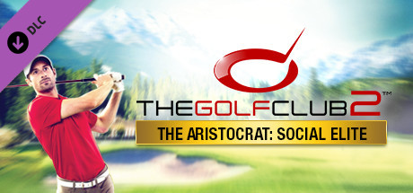 The Golf Club 2™ - The Aristocrat: Social Elite cover art