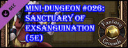 Fantasy Grounds - Mini-Dungeon #026: Sanctuary of Exsanguination (5E)
