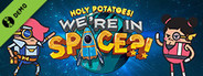 Holy Potatoes! We’re in Space?! Demo