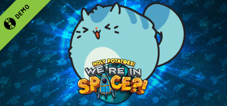 Holy Potatoes! We’re in Space?! Demo cover art