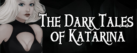 The Dark Tales of Katarina