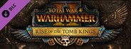 Total War: WARHAMMER II - Rise of the Tomb Kings