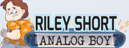 Riley Short: Analog Boy - Episode 1