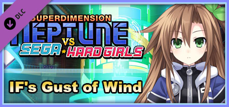 Superdimension Neptune VS Sega Hard Girls - IF's Gust of Wind cover art