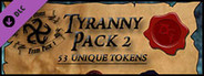 Fantasy Grounds - Ddraig Goch's Tyranny 2 (Token Pack)
