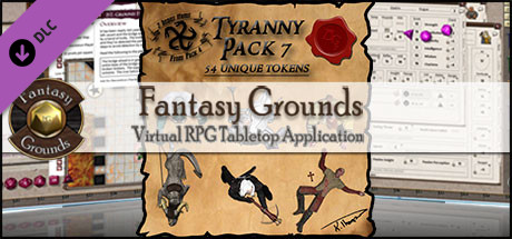 Fantasy Grounds - Ddraig Goch's Tyranny 7 (Token Pack)