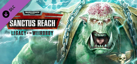 Warhammer 40,000: Sanctus Reach - Legacy of the Weirdboy cover art