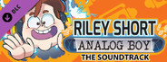 Riley Short: Analog Boy - Episode 1 Soundtrack