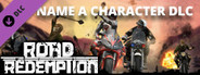 Road Redemption: Name A Character