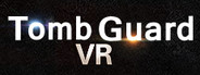 Tomb Guard VR System Requirements