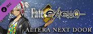 Fate/EXTELLA - Altera Next Door