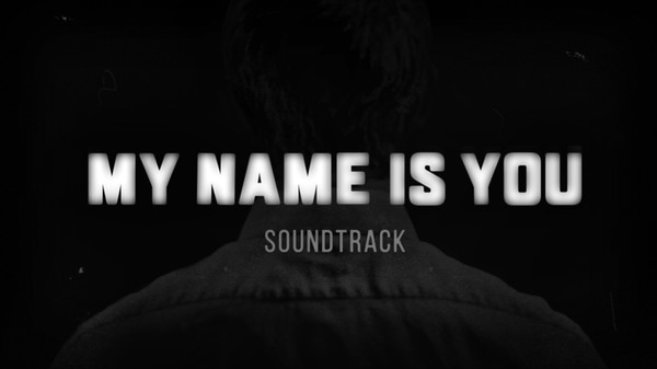 Скриншот из My Name is You - OST