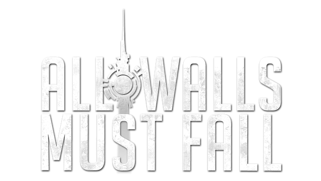 All Walls Must Fall - A Tech-Noir Tactics Game Logo