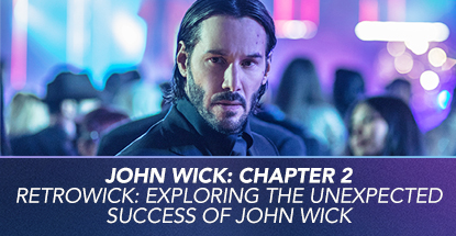 John Wick Chapter 2: RetroWick: Exploring the Unexpected Success John Wick cover art