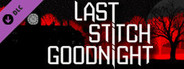 Last Stitch Goodnight Official Soundtrack