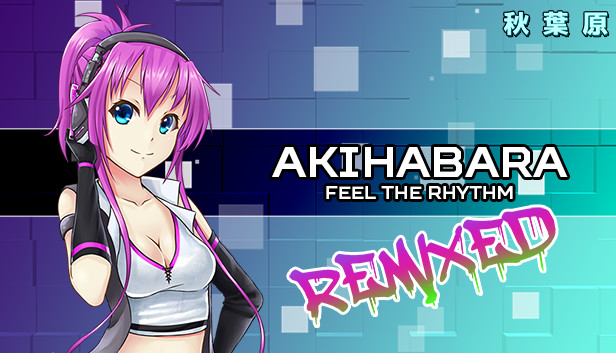 Akihabara - Feel the Rhythm Remixed