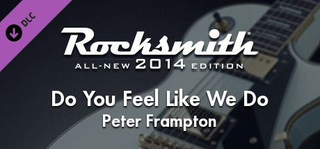 Rocksmith® 2014 Edition – Remastered – Peter Frampton - “Do You Feel Like We Do” cover art