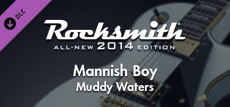 Rocksmith 2014 Edition  Remastered  Muddy Waters  Mannish Boy