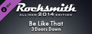 Rocksmith® 2014 Edition – Remastered – 3 Doors Down - “Be Like That”